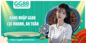 Đăng Nhập GG88 Cực Nhanh - Mở Cánh Cửa Giải Trí Đỉnh Cao