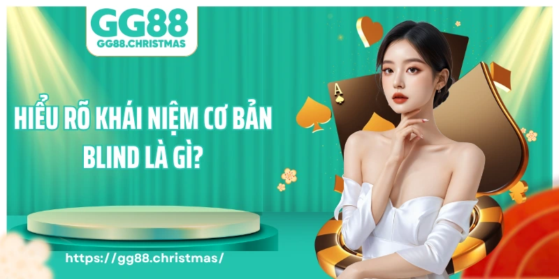Hiểu rõ khái niệm cơ bản blind là gì?